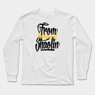 From the Slums of Shaolin Long Sleeve T-Shirt